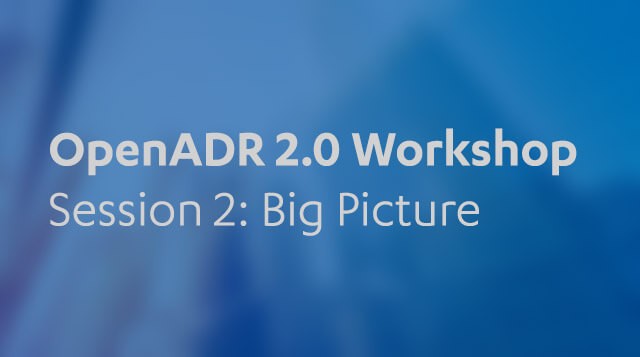 Snippet from OpenADR 2.0 Workshop: The Big Picture